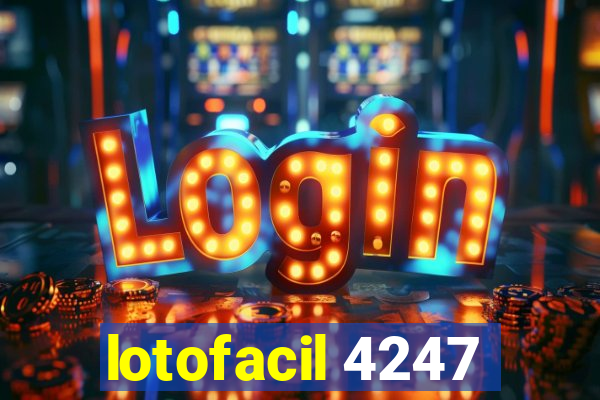 lotofacil 4247